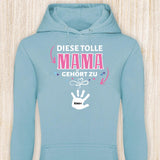 Diese Mama gehört zu - Eltern-Hoodie