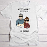 Wie der Vater... - Eltern-T-Shirt
