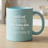 Personalisierte Tasse mit Gravur für Mama, Papa und Großeltern – Jeden Tag – Motiv 5