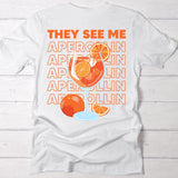 weißes T-Shirt Rückenprint mit "They see me aperolin" personalisiertesm Spruch als Sommer Geschenkidee von Love & Faith