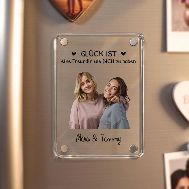 Personalisierter Acryl Magnet  für Freundinnen mit Foto-Upload und Spruch